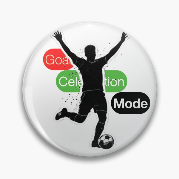 Item preview, Goal Celebration Mode Funny Soccer Quote Design designed and sold by SKSSTYLe.