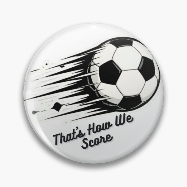 Item preview, That's How We Score Funny Soccer Quote Design designed and sold by SKSSTYLe.