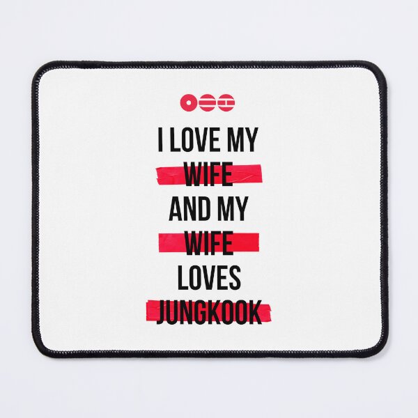 Item preview, JUNGKOOK - I love my wife and my wife loves Jungkook T-Shirt designed and sold by CrestaCreates.