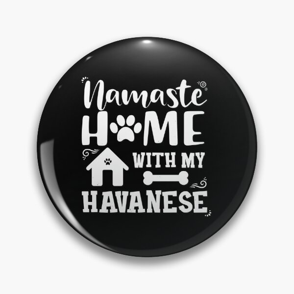Item preview, Namaste Home With My Havanese Dog Lover designed and sold by GiaoCalonas.