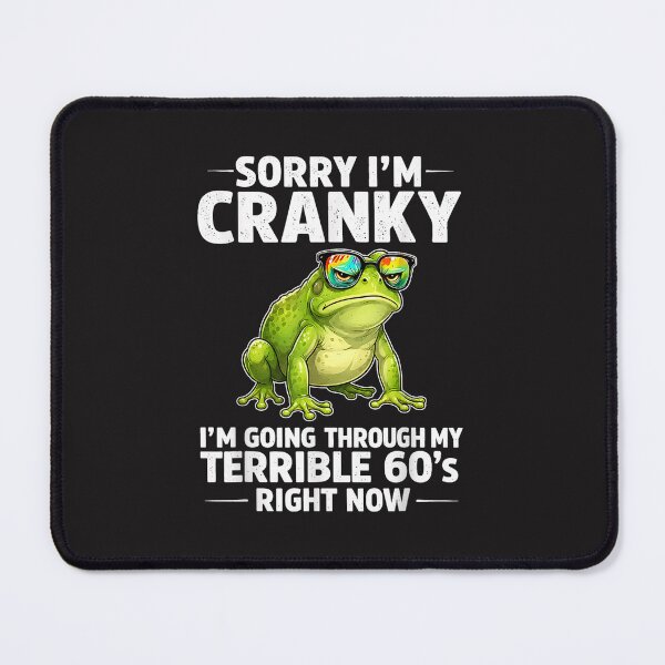 Item preview, Sorry I'm Cranky I'm Going Through My Terrible 60s Funny 60th Birthday Design designed and sold by kiralynstration.
