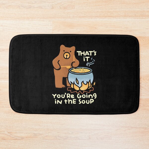 Item preview, That's It You're Going In The Soup designed and sold by SlayPOPShop.