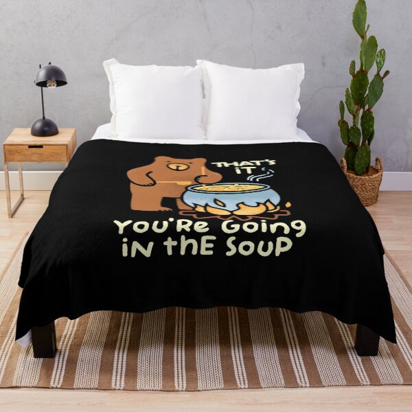 Item preview, That's It You're Going In The Soup designed and sold by SlayPOPShop.