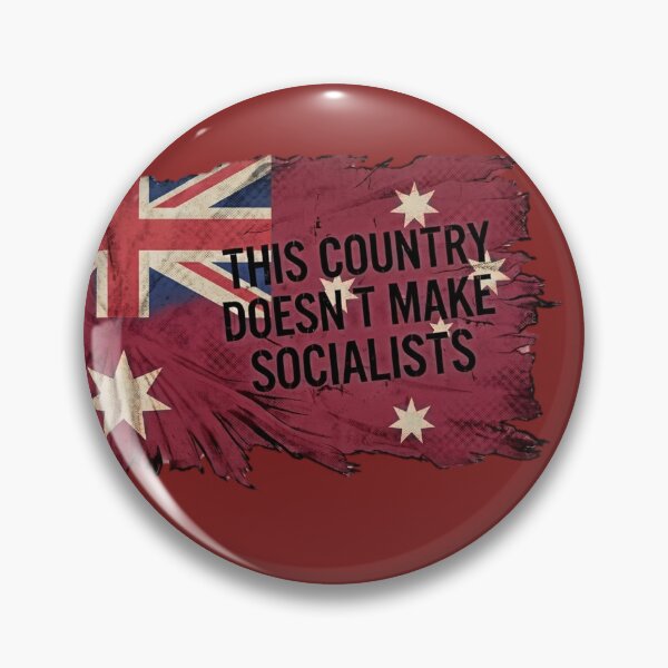 Item preview, This Country Doesn't Make Socialists (Australia) designed and sold by HostilePress.
