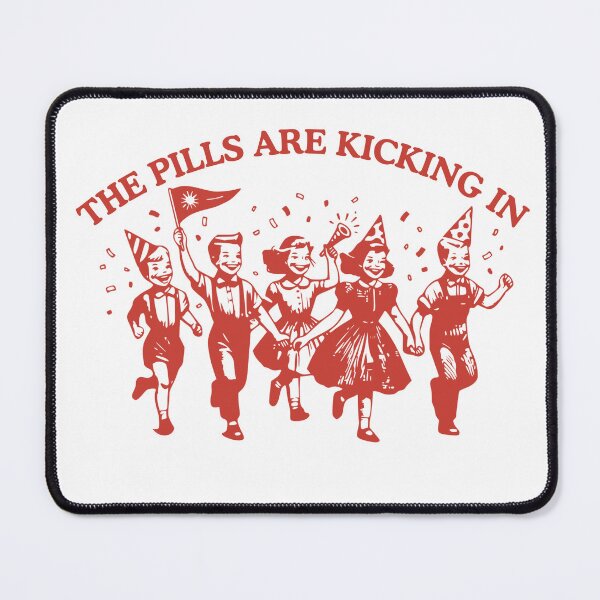 Item preview, The Pills Are Kicking In Vintage Parody designed and sold by RahniNM.