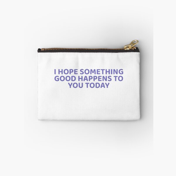 Item preview, I Hope Something Good Happens To You Today designed and sold by Odar.