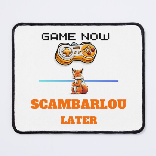 Item preview, Game Now Scambarlou Later Funny Gamer Quote designed and sold by Scambarlou Echuswear.