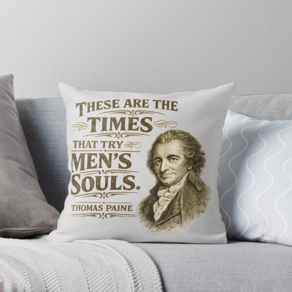 Item preview, Thomas Paine These Are the Times That Try Men’s Souls Design designed and sold by extrisiceye.