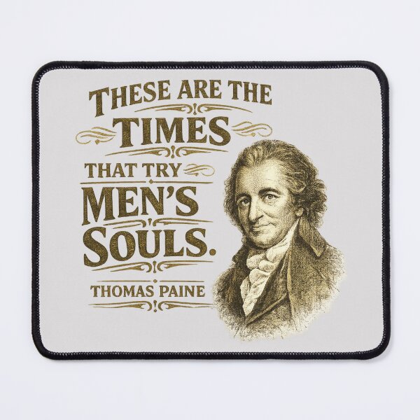 Item preview, Thomas Paine These Are the Times That Try Men’s Souls Design designed and sold by extrisiceye.