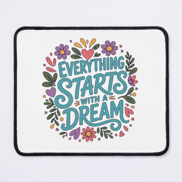 Item preview, Everything Starts With a Dream Inspirational Floral Quote for Positive Mindset and Everyday Motivation designed and sold by Huddy-clothes.