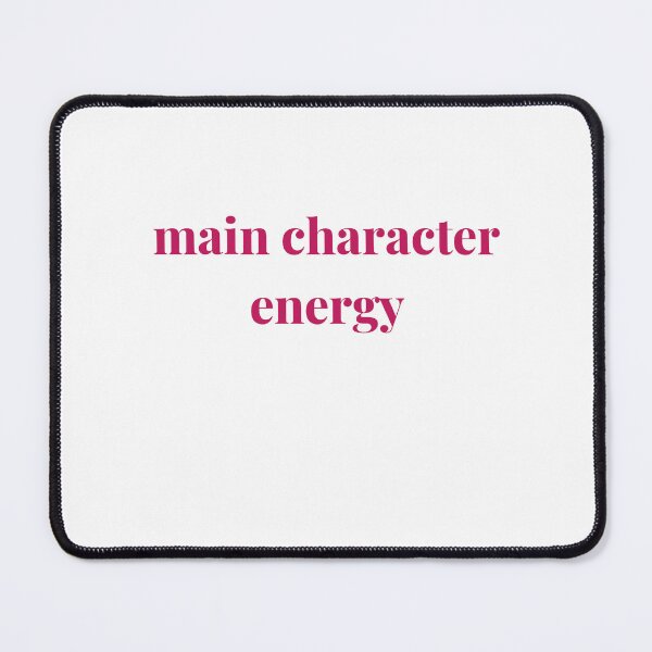 Item preview, Main Character Energy  designed and sold by Odar.