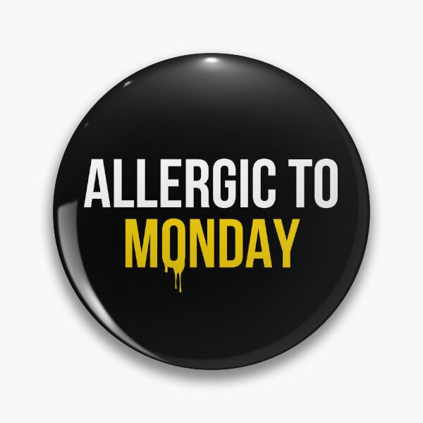 Item preview, Allergic To Mondays Funny Work Humor T-Shirt Office Gift Sarcastic Quote Tee designed and sold by TongTang.