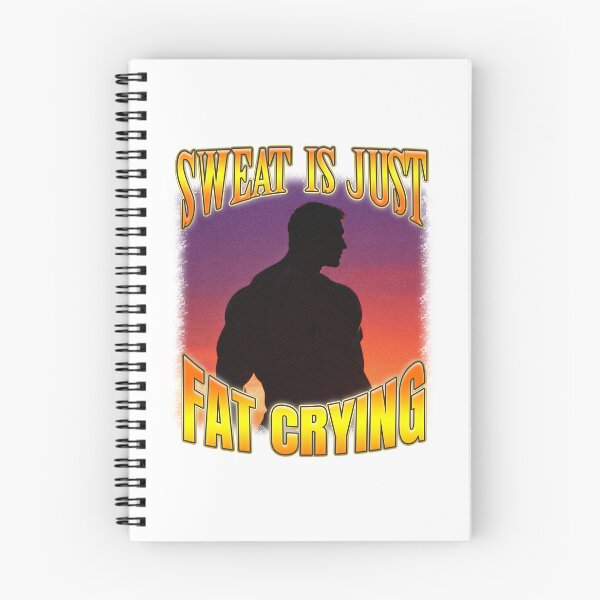 Item preview, Sweat Is Just Fat Crying  designed and sold by bngfx.