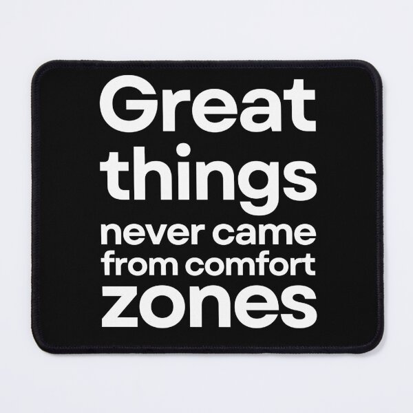 Item preview, Great Things Never Came From Comfort Zones designed and sold by kaavishehsas.