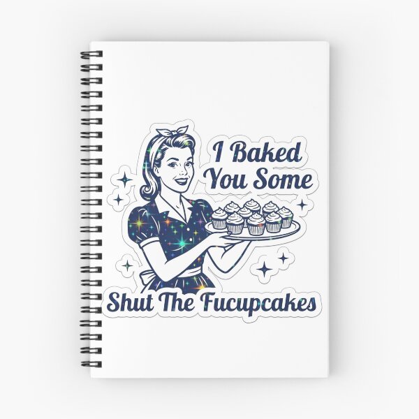 Item preview, I Baked You Some Shut The Fucupcakes Funny Retro Housewife Sarcastic Baking Meme designed and sold by raedattia.