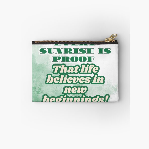 Item preview, Every Sunrise is Proof that LIFE believes in New beginnings designed and sold by Max & Jacob Publishing.