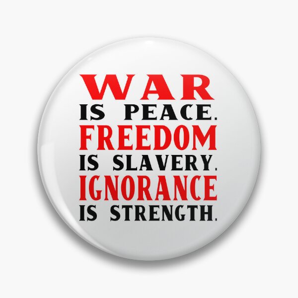 Item preview, 1984 - War is peace. Freedom is slavery. Ignorance is strength. designed and sold by RustyBLN.