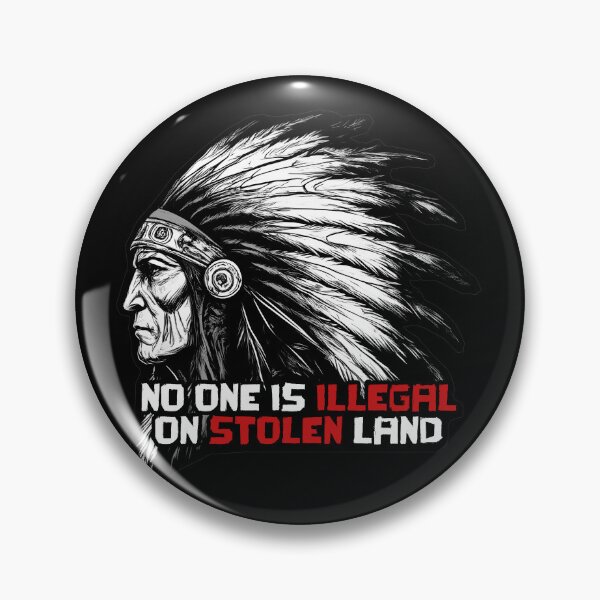 Item preview, No One Is Illegal On Stolen Land designed and sold by RustyBLN.