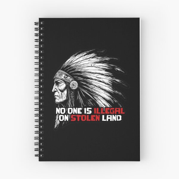 Item preview, No One Is Illegal On Stolen Land designed and sold by RustyBLN.