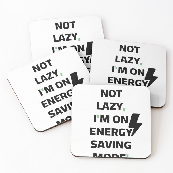 Item preview, I'm Not Lazy I'm On Energy Saving Mode Funny Sarcastic Quote designed and sold by Akkhay.