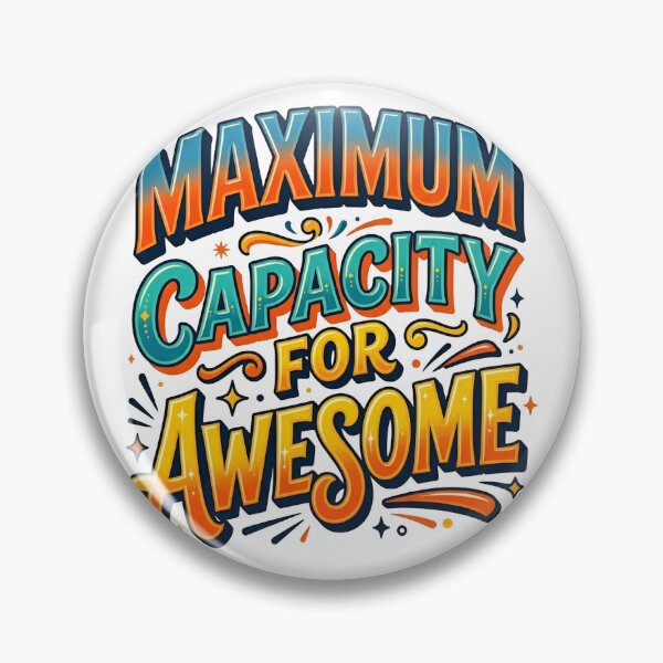 Item preview, Maximum Capacity for Awesome designed and sold by NovaPrints Designs.
