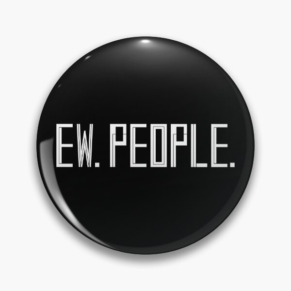 Item preview, Ew People White designed and sold by nimoxi.