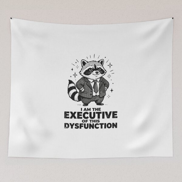 Item preview, I Am The Executive Of This Dysfunction - Funny Raccoon Boss designed and sold by dudelinart.