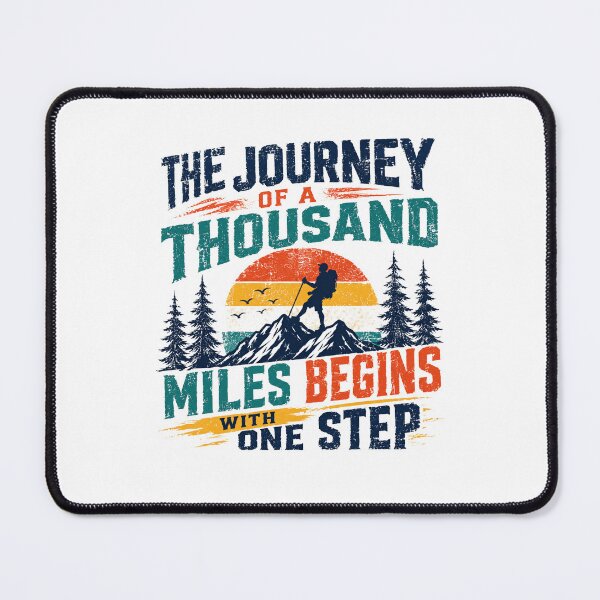 Item preview, The Journey Of A Thousand Miles Begins With One Step Outdoor Hiking Adventure Motivation designed and sold by HumansStuck12.