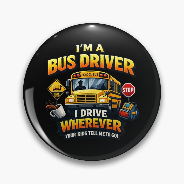 Item preview, I Drive Wherever Your Kids Tell Me To Go - funny school bus driver designed and sold by SidTastic .