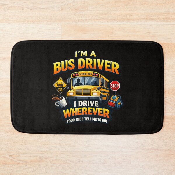Item preview, I Drive Wherever Your Kids Tell Me To Go - funny school bus driver designed and sold by SidTastic .