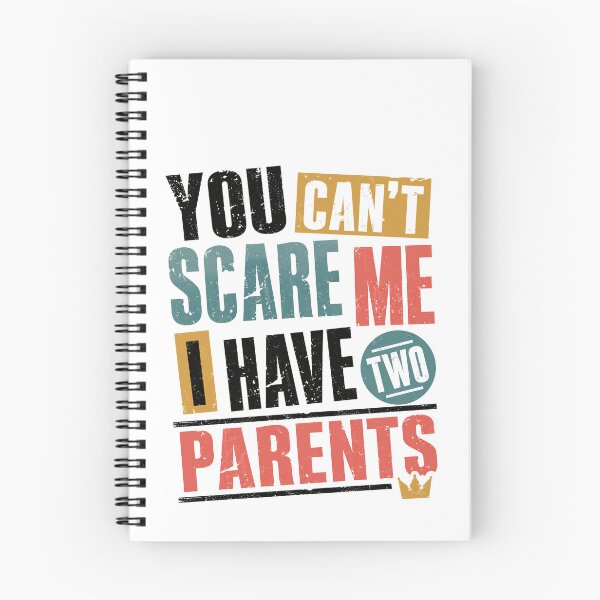 Item preview, You Can't Scare Me I Have Two Parents Funny Family Kids Humor designed and sold by HumansStuck12.