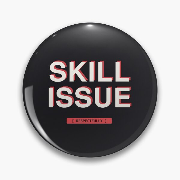 Item preview, Skill Issue (Respectfully), Funny Gamer Meme designed and sold by River1Shop.