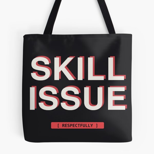 Item preview, Skill Issue (Respectfully), Funny Gamer Meme designed and sold by River1Shop.
