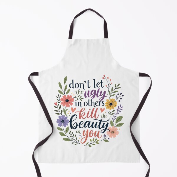 Item preview, Don't Let The Ugly In Others Kill The Beauty In You Inspirational Quote Self Love Message Uplifting Wisdom designed and sold by HumansStuck12.