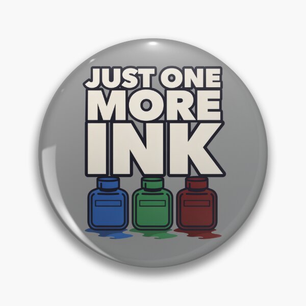 Item preview, Just One More Ink designed and sold by SignumShop.
