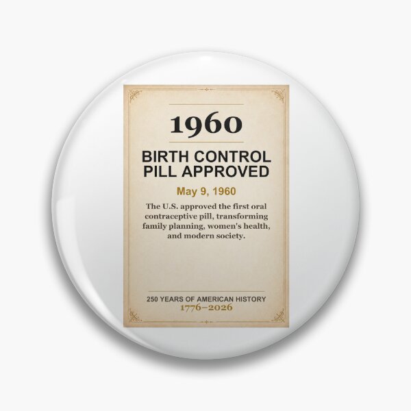 Item preview, America 250 | Birth Control Pill Approved | 1960 designed and sold by ariksworld.