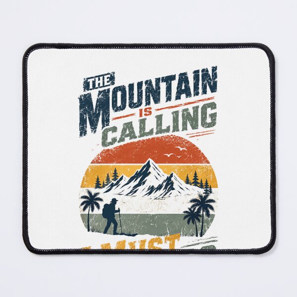 Item preview, The Mountain Is Calling I Must Go Hiking Outdoors Adventure Mountaineer Gift designed and sold by HumansStuck12.