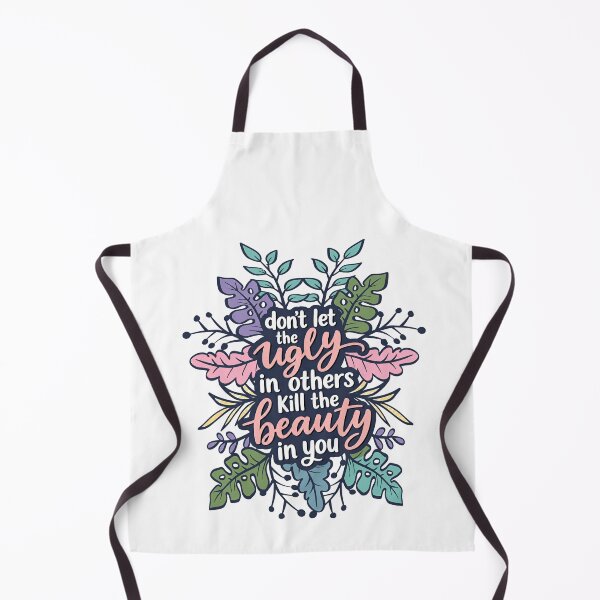 Item preview, Don't Let The Ugly In Others Kill The Beauty In You Motivational Inspirational Self Love Empowerment Saying designed and sold by HumansStuck12.