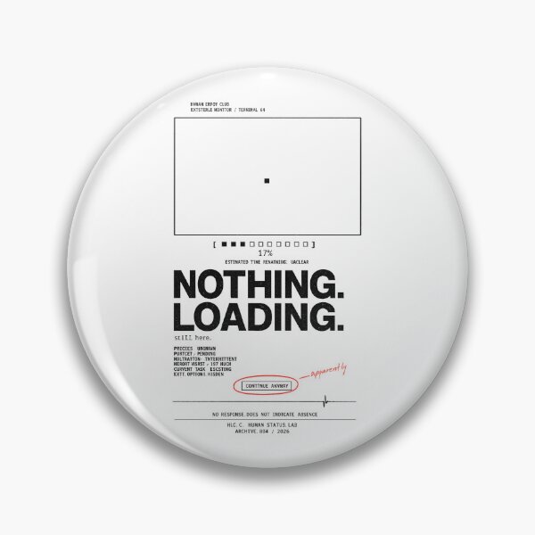 Item preview, Nothing Loading Still Here designed and sold by Markhor Supply.