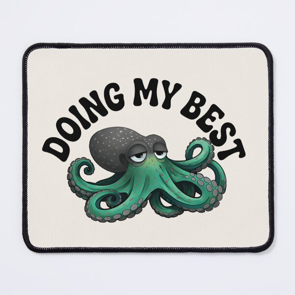 Item preview, Doing My Best Octopus Funny Sea Creature Design  Lazy Ocean Humor T‑Shirt & Sticker designed and sold by ZyxDes.