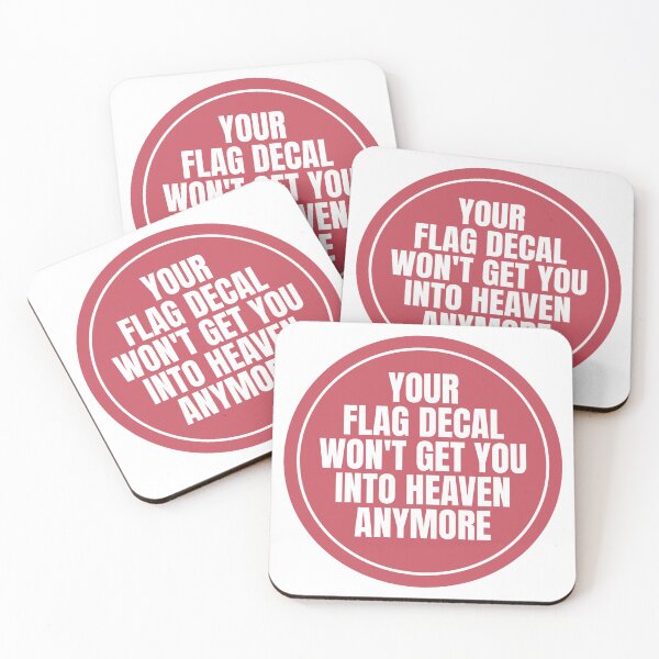 Item preview, YOUR FLAG DECAL WONT GET YOU INTO HEAVEN ANYMORE designed and sold by Dondonmart.