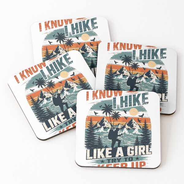 Item preview, I Know I Hike Like A Girl Try To Keep Up Female Hiker Outdoor Adventure designed and sold by HumansStuck12.