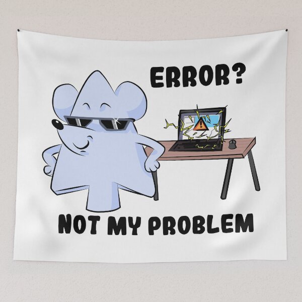 Item preview, Error? Not My Problem | Funny Programmer Mouse designed and sold by Mammoths.