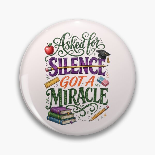 Item preview, Asked For Silence Got A Miracle Funny Teacher Appreciation Gift Tshirt designed and sold by HopeAndHustle.