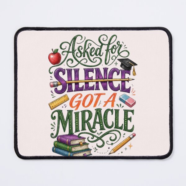 Item preview, Asked For Silence Got A Miracle Funny Teacher Appreciation Gift Tshirt designed and sold by HopeAndHustle.