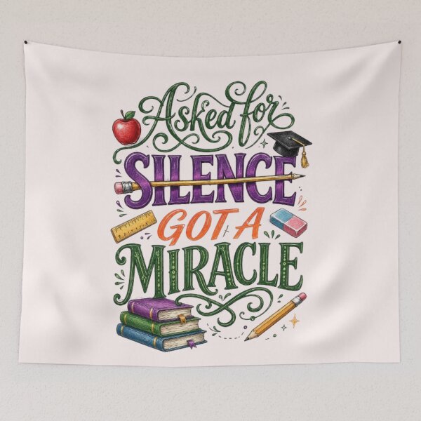 Item preview, Asked For Silence Got A Miracle Funny Teacher Appreciation Gift Tshirt designed and sold by HopeAndHustle.