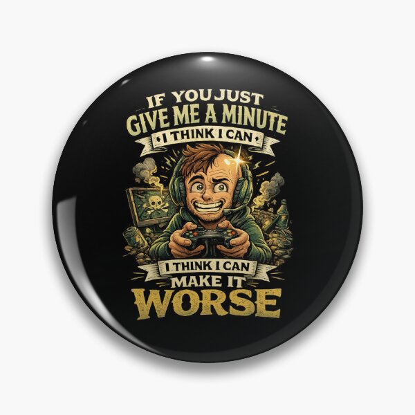 Item preview, If You Just Give Me A Minute I Think I Can Make It Worse Gamer T-Shirt – Funny Gaming Quote Tee, Gamer Humor Shirt, Esports Graphic Tee designed and sold by Artimax-Studio.