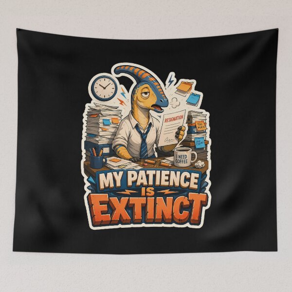 Item preview,  My Patience Is Extinct Office Dinosaur Work Humor designed and sold by Tong4130.