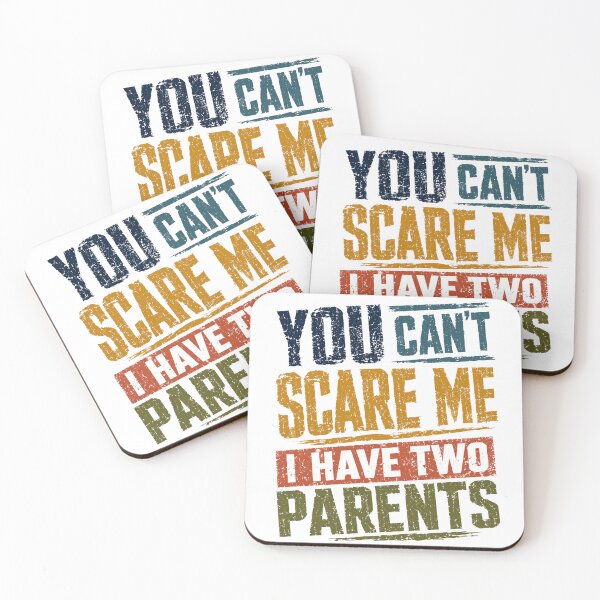 Item preview, You Can't Scare Me I Have Two Parents Family Kids Humor designed and sold by HumansStuck12.