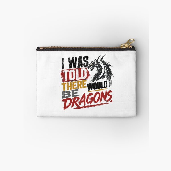Item preview, I Was Told There Would Be Dragons Fantasy Gaming Dragon Lover Quote designed and sold by HumansStuck12.